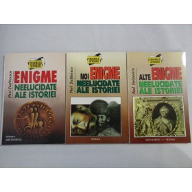   ENIGME  NEELUCIDATE  ALE  ISTORIEI   (trei carti) -  PAUL  STEFANESCU  
